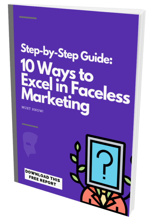 10 Ways to Excel in Faceless Marketing