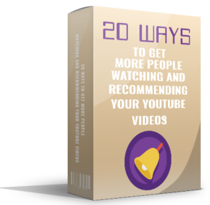 20 ways TO GET MORE PEOPLE WATCHING AND RECOMMENDING YOUR YOUTUBE VIDEOS