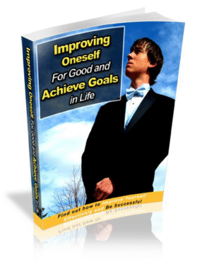 Improving Oneself For Good and Achieve Goals in Life